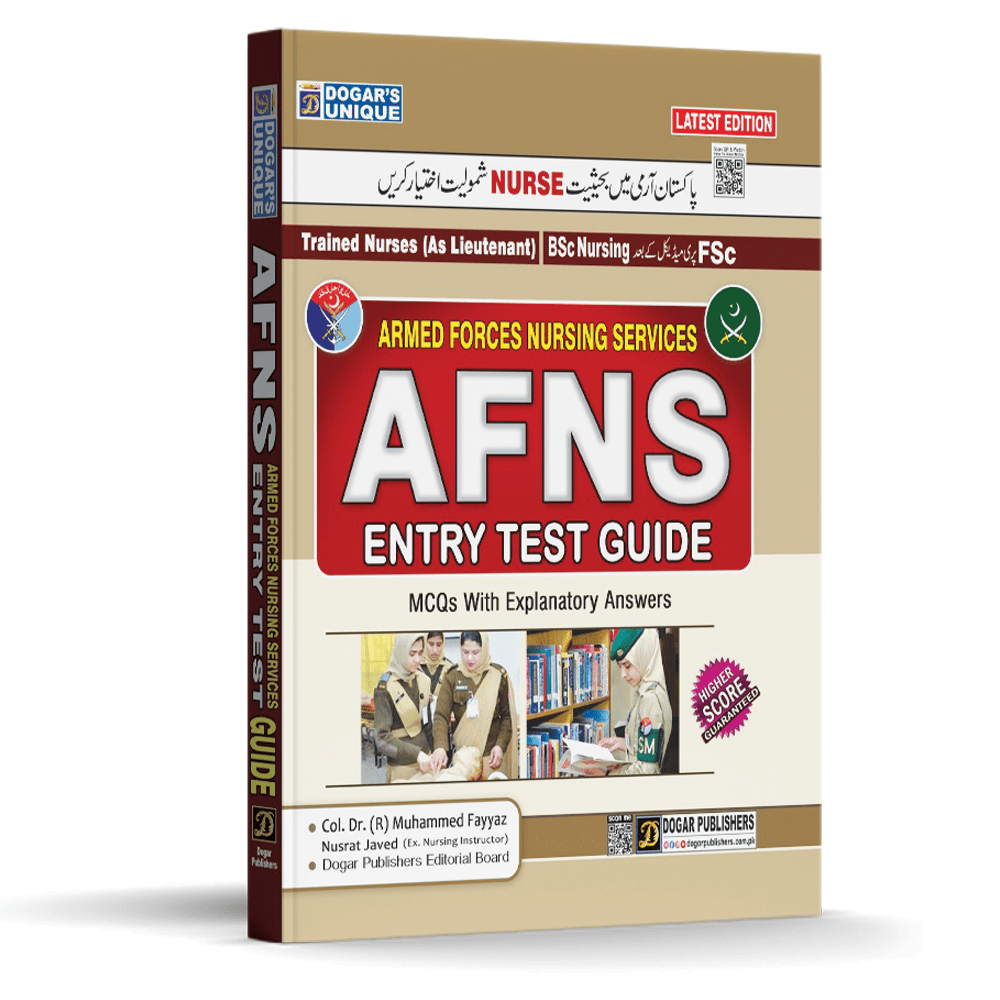 AFNS Entry Test Guide | Armed Forces Nursing Services | Latest Edition | Col. Dr. (R) Muhammed Fayyaz & Nusrat Javed