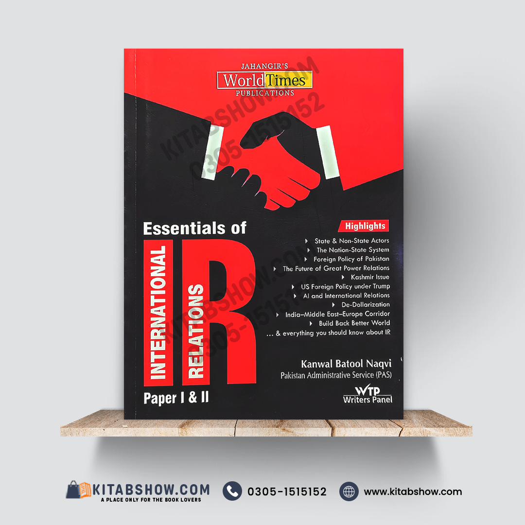 Essentials of International Relations (Paper I & II) by Kanwal Batool Naqvi