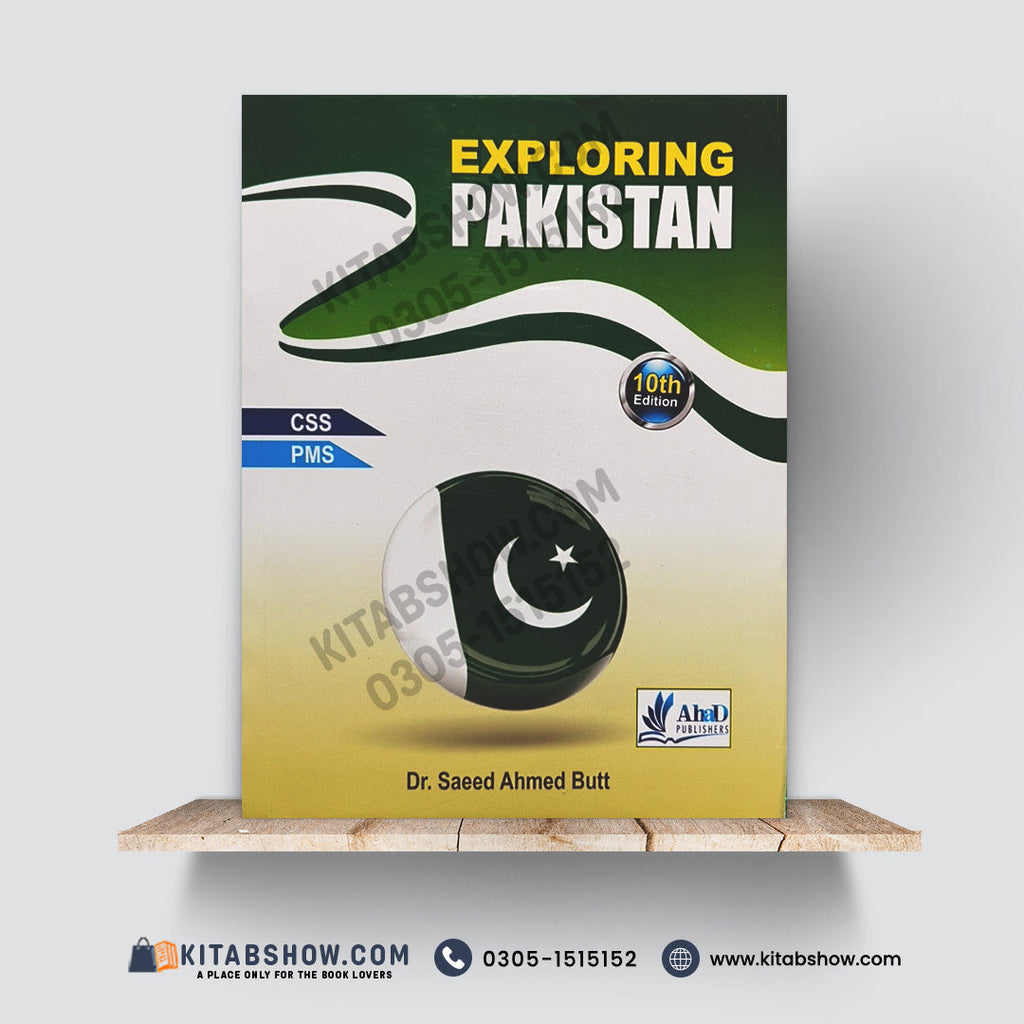 Exploring Pakistan for CSS & PMS by Dr. Saeed Ahmad Butt