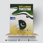 Exploring Pakistan for CSS & PMS by Dr. Saeed Ahmad Butt