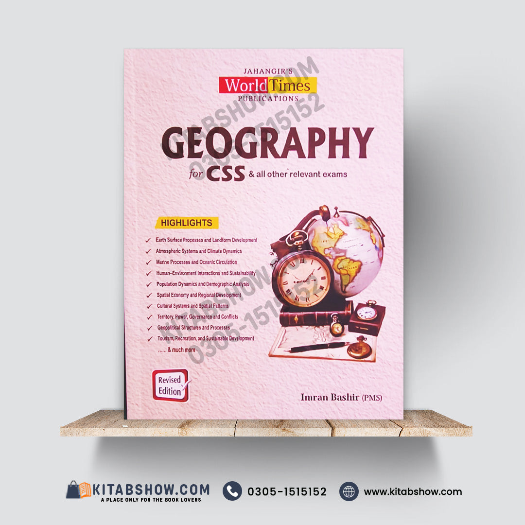Geography for CSS & All Other Relevant Exams by Imran Bashir