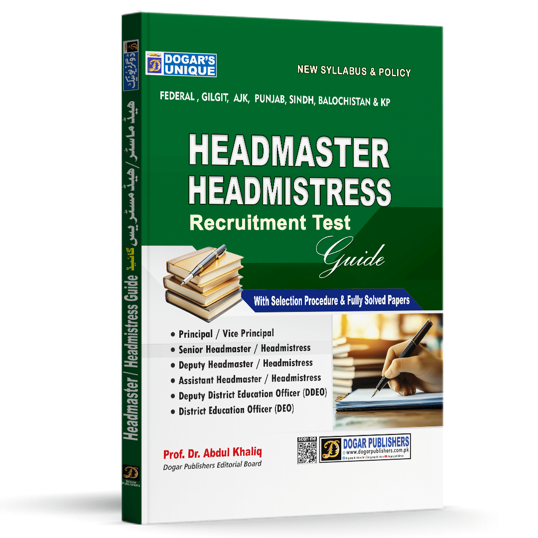 Headmaster & Headmistress Recruitment Test Guide | New Syllabus & Policy | Prof. Dr. Abdul Khaliq | Dogar Publishers