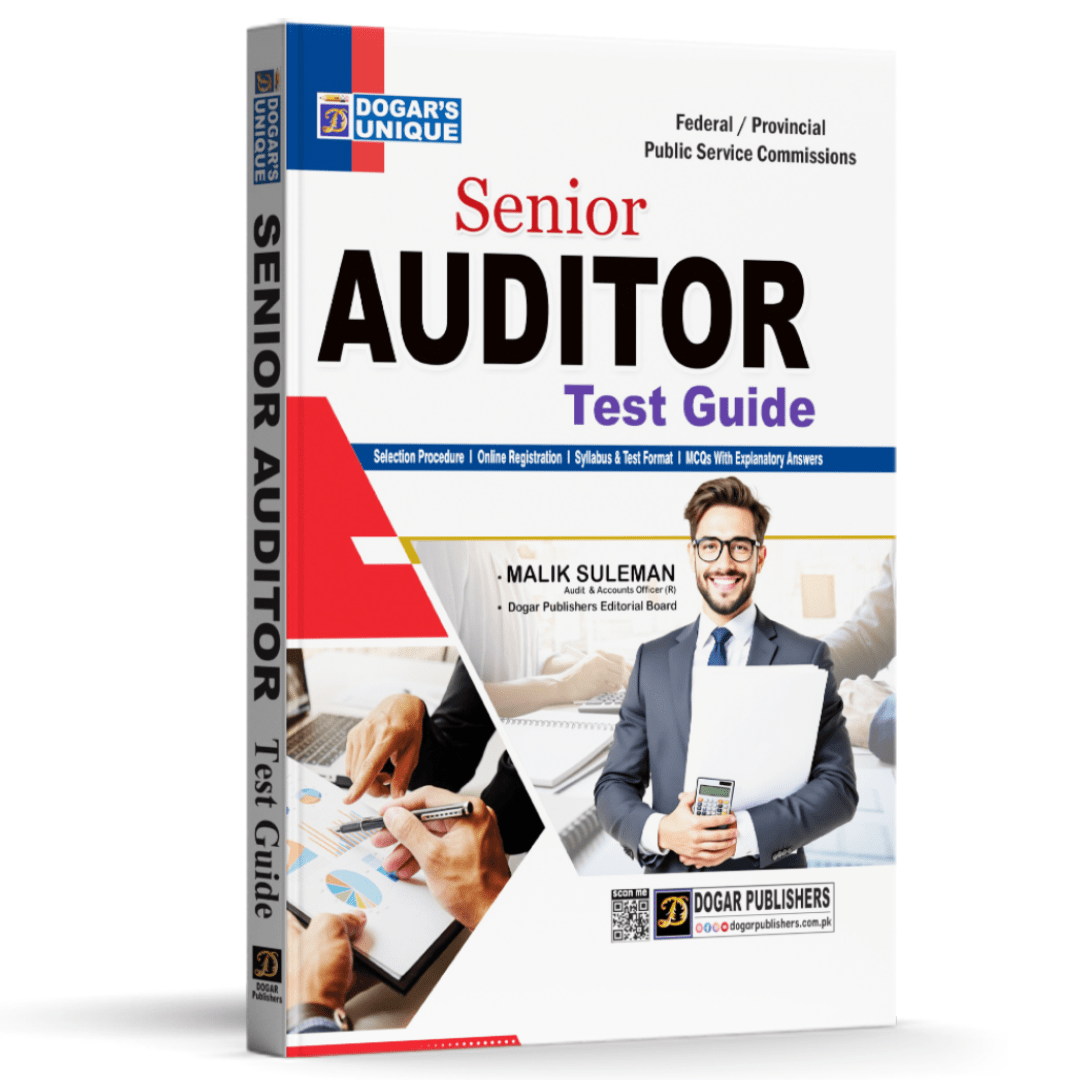 Senior Auditor Test Guide | Federal & Provincial Public Service Commissions | Malik Suleman | Dogar Publishers